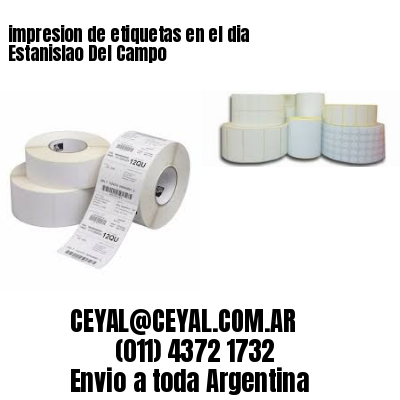 impresion de etiquetas en el dia Estanislao Del Campo