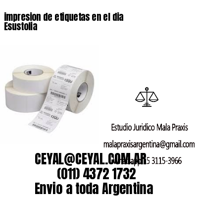 impresion de etiquetas en el dia Esustolia