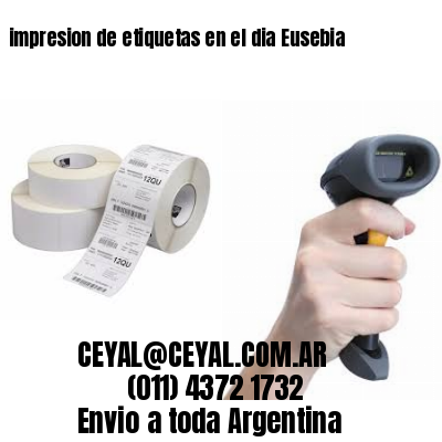 impresion de etiquetas en el dia Eusebia