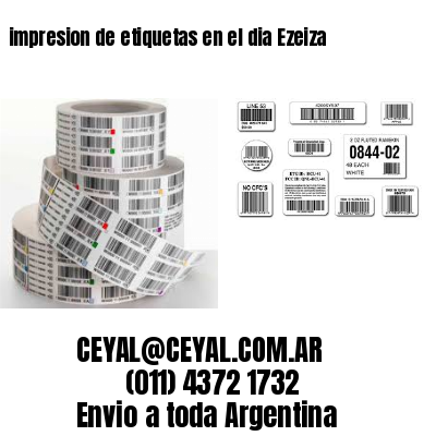 impresion de etiquetas en el dia Ezeiza