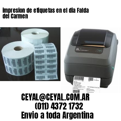 impresion de etiquetas en el dia Falda del Carmen