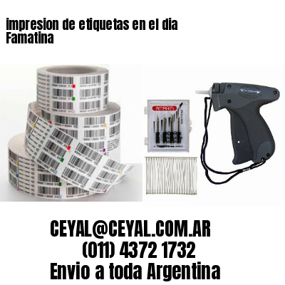 impresion de etiquetas en el dia Famatina