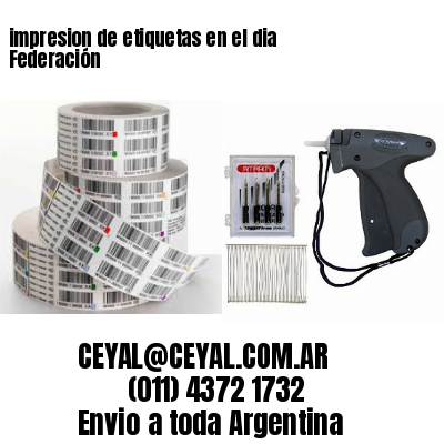 impresion de etiquetas en el dia Federación