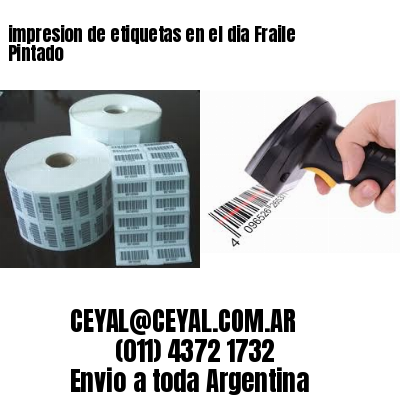 impresion de etiquetas en el dia Fraile Pintado