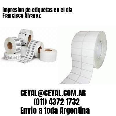 impresion de etiquetas en el dia Francisco Álvarez