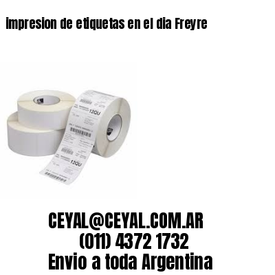 impresion de etiquetas en el dia Freyre
