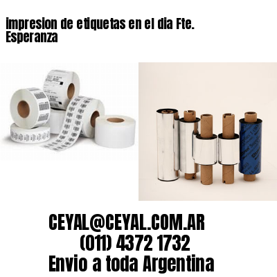 impresion de etiquetas en el dia Fte. Esperanza