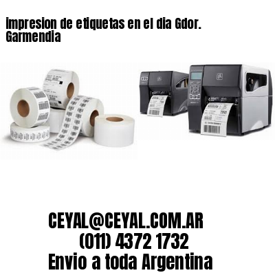 impresion de etiquetas en el dia Gdor. Garmendia