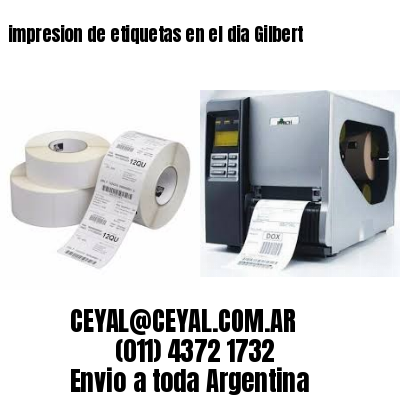 impresion de etiquetas en el dia Gilbert