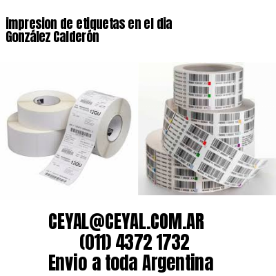 impresion de etiquetas en el dia González Calderón