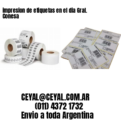 impresion de etiquetas en el dia Gral. Conesa