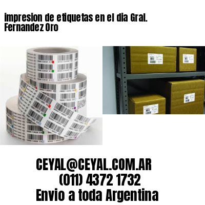 impresion de etiquetas en el dia Gral. Fernandez Oro