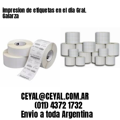 impresion de etiquetas en el dia Gral. Galarza