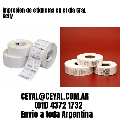 impresion de etiquetas en el dia Gral. Gelly