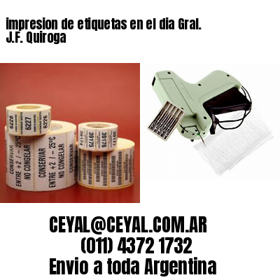 impresion de etiquetas en el dia Gral. J.F. Quiroga