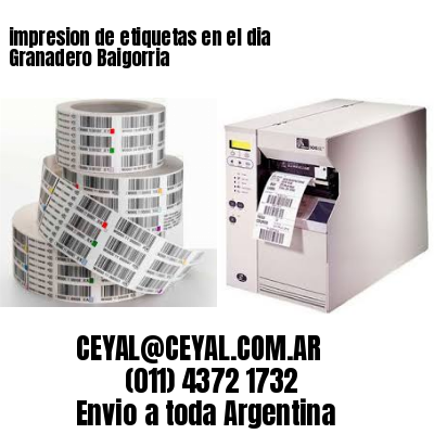 impresion de etiquetas en el dia Granadero Baigorria