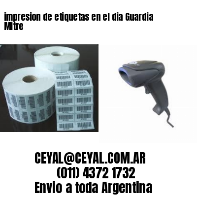 impresion de etiquetas en el dia Guardia Mitre
