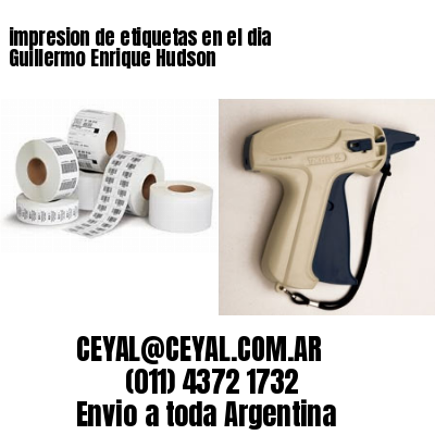 impresion de etiquetas en el dia Guillermo Enrique Hudson