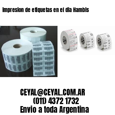 impresion de etiquetas en el dia Hambis