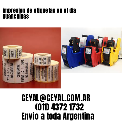 impresion de etiquetas en el dia Huanchillas