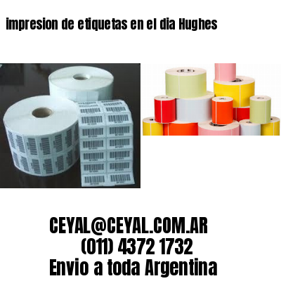 impresion de etiquetas en el dia Hughes