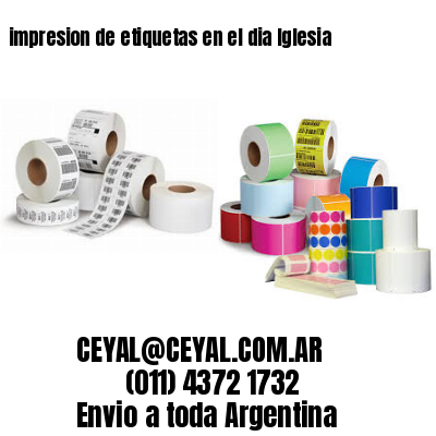 impresion de etiquetas en el dia Iglesia