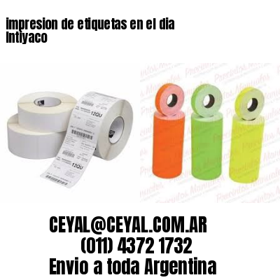 impresion de etiquetas en el dia Intiyaco