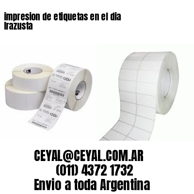 impresion de etiquetas en el dia Irazusta
