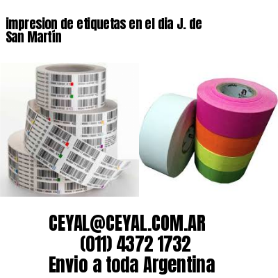 impresion de etiquetas en el dia J. de San Martín