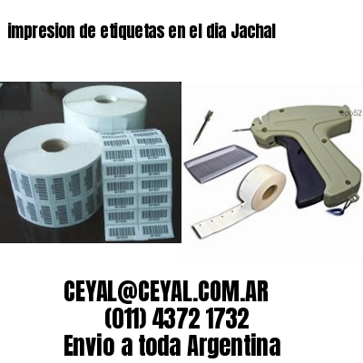 impresion de etiquetas en el dia Jachal