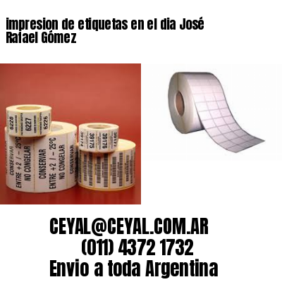impresion de etiquetas en el dia José Rafael Gómez