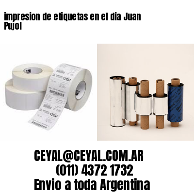impresion de etiquetas en el dia Juan Pujol