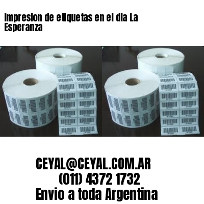 impresion de etiquetas en el dia La Esperanza