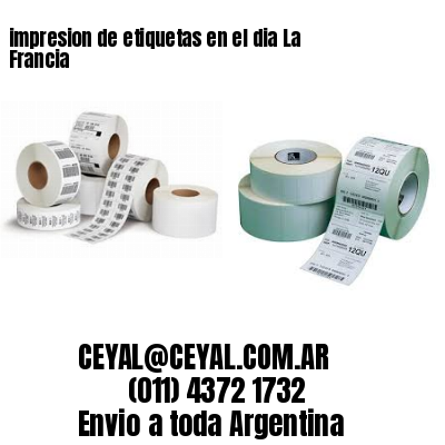 impresion de etiquetas en el dia La Francia