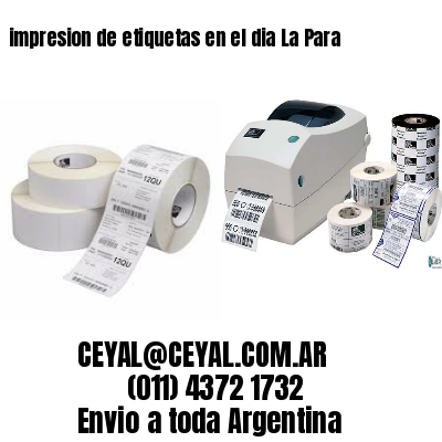 impresion de etiquetas en el dia La Para
