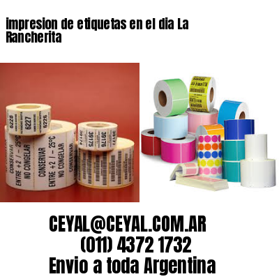 impresion de etiquetas en el dia La Rancherita
