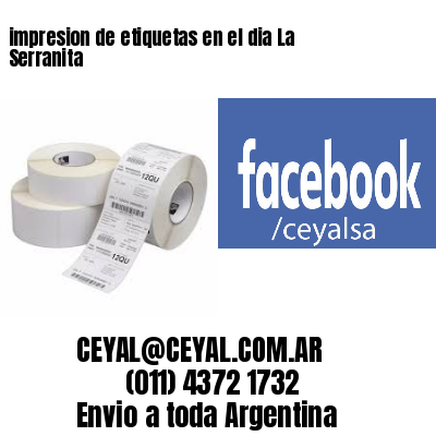 impresion de etiquetas en el dia La Serranita