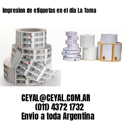 impresion de etiquetas en el dia La Toma