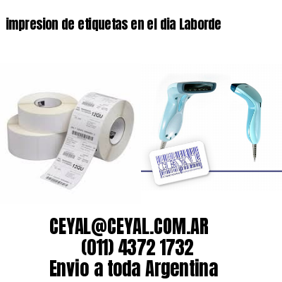impresion de etiquetas en el dia Laborde