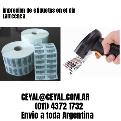 impresion de etiquetas en el dia Larrechea