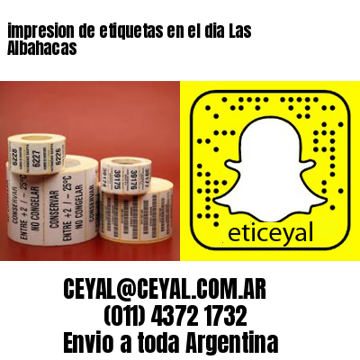 impresion de etiquetas en el dia Las Albahacas