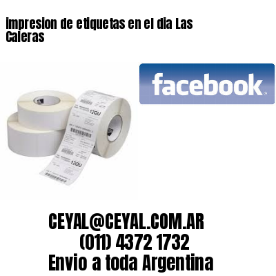 impresion de etiquetas en el dia Las Caleras