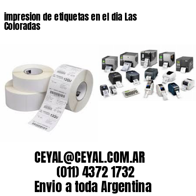 impresion de etiquetas en el dia Las Coloradas