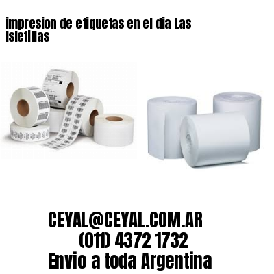 impresion de etiquetas en el dia Las Isletillas
