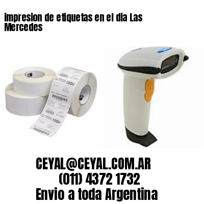 impresion de etiquetas en el dia Las Mercedes