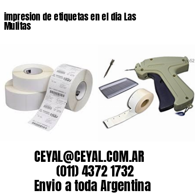 impresion de etiquetas en el dia Las Mulitas