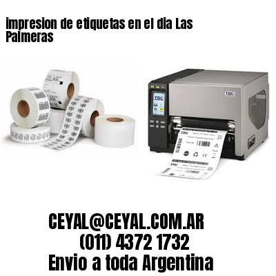 impresion de etiquetas en el dia Las Palmeras