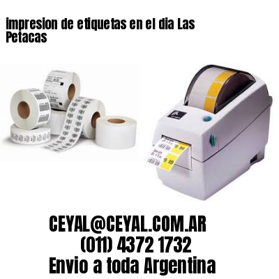 impresion de etiquetas en el dia Las Petacas