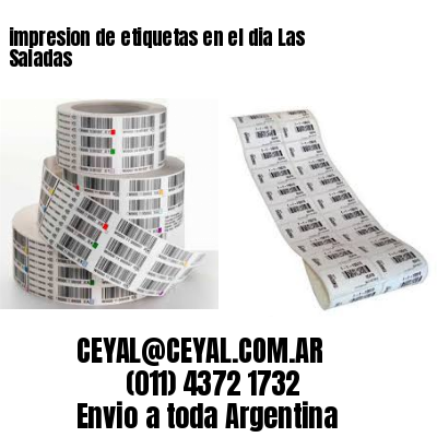 impresion de etiquetas en el dia Las Saladas