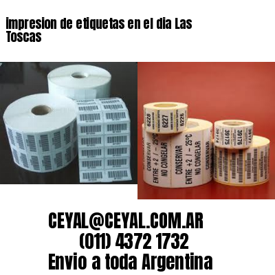 impresion de etiquetas en el dia Las Toscas